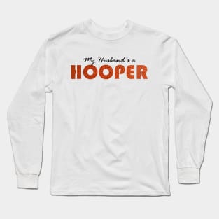 My Husband's a Hooper Long Sleeve T-Shirt